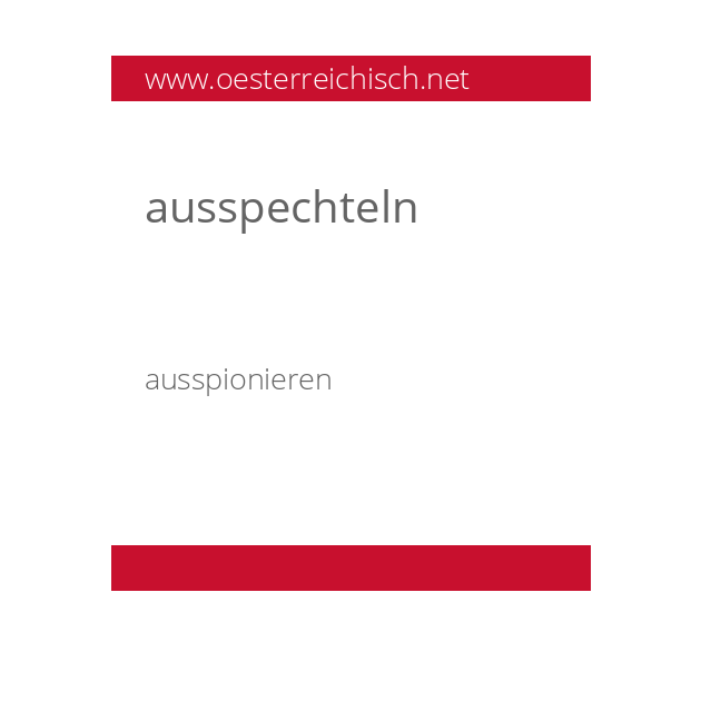 ausspechteln