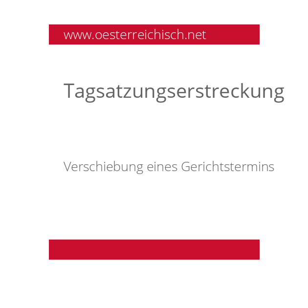 Tagsatzungserstreckung