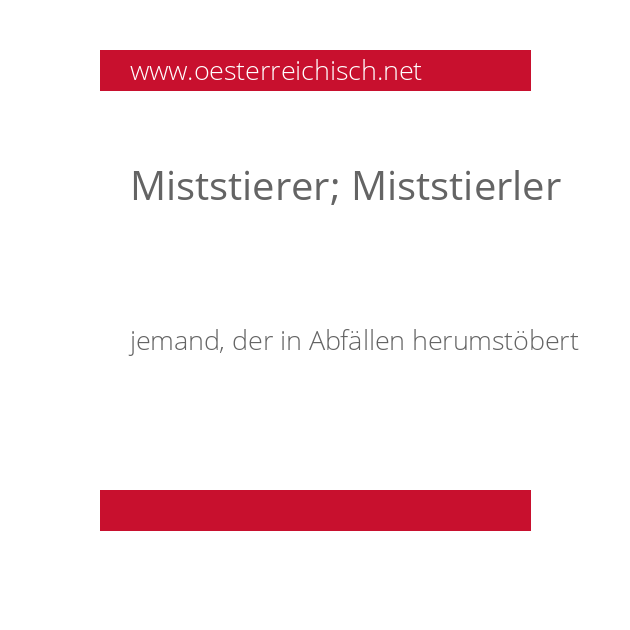 Miststierer; Miststierler