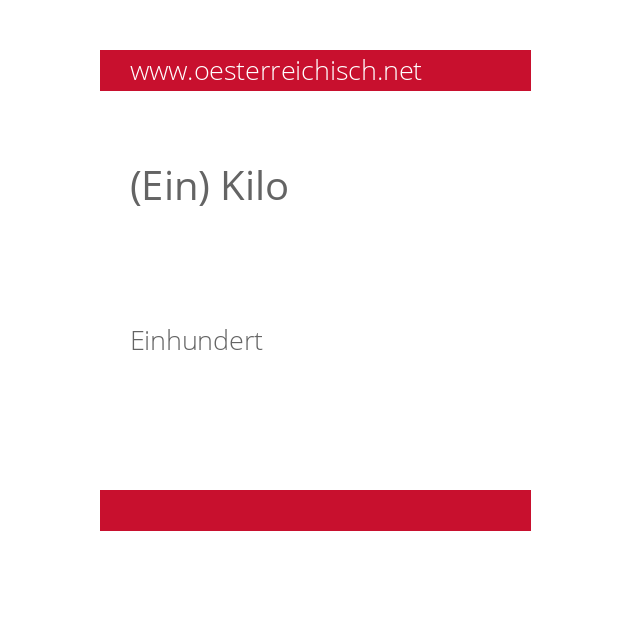 (Ein) Kilo