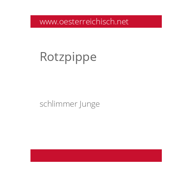 Rotzpippe