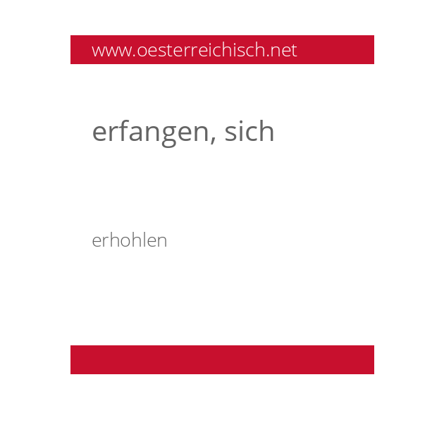 erfangen, sich